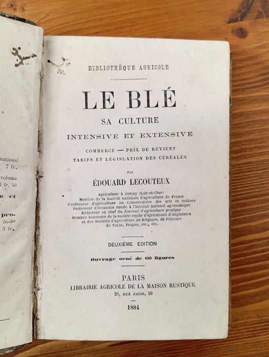 Le blé, sa culture intensive et extensive. Commerce - Prix de revient - Tarifs et législation des céréales - copertina