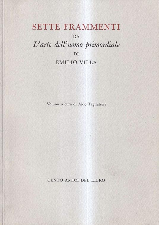 Sette frammenti da L'arte dell uomo primordiale di Emilio Villa - copertina