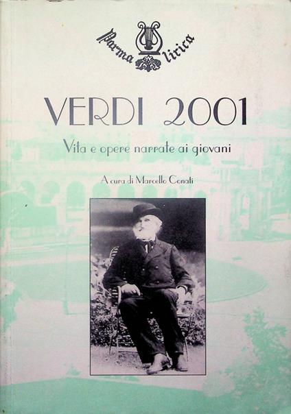 Verdi 2001: vita e opere narrate ai giovani - Marcello Conati - copertina
