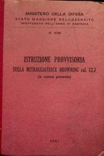 Istruzione provvisoria sulla mitragliatrice Browning cal. 12,7 (a canna pesante)