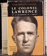 Le colonel Lawrence ou la recherche de l'absolu