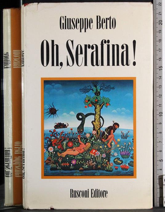Oh, Serafina! - Giuseppe Berto - copertina