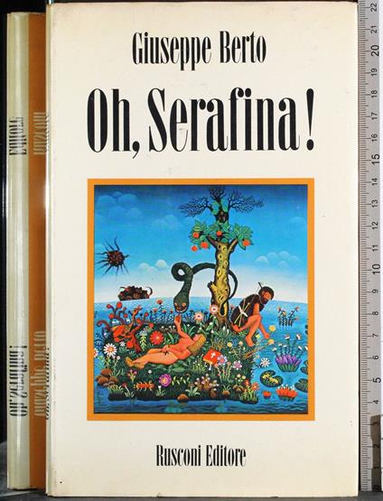 Oh, Serafina! - Giuseppe Berto - copertina