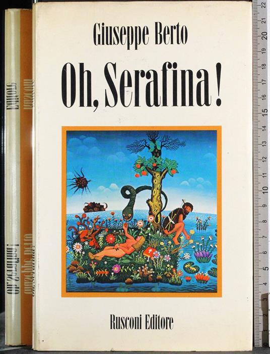 Oh, Serafina! - Giuseppe Berto - copertina