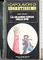 La grande corsa delle spie