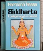 Siddharta. Il pellegrinaggio in Oriente