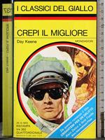 Crepi il migliore