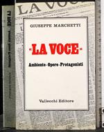 'La Voce''. Ambiente. Opere. Protagonisti