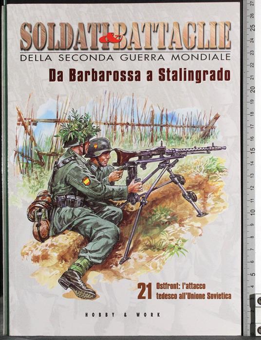 Soldati & Battaglie. Da Barbarossa a Stalingrado 21 - Molinari - copertina