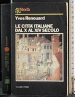Le città italiane dal X al XIV secolo. Vol 1