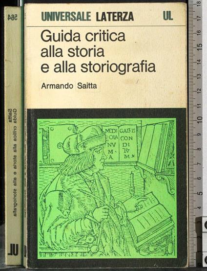 Guida critica alla storia e alla storiografia - Armando Saitta - copertina