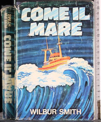Come il mare - Wilbur Smith - copertina