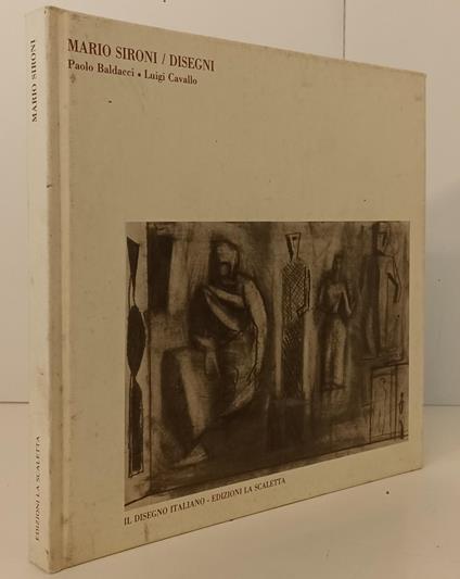 Mario Sironi Disegni- Baldacci- La Scaletta- Disegno Italiano- 1993-C-Xfs166 - copertina