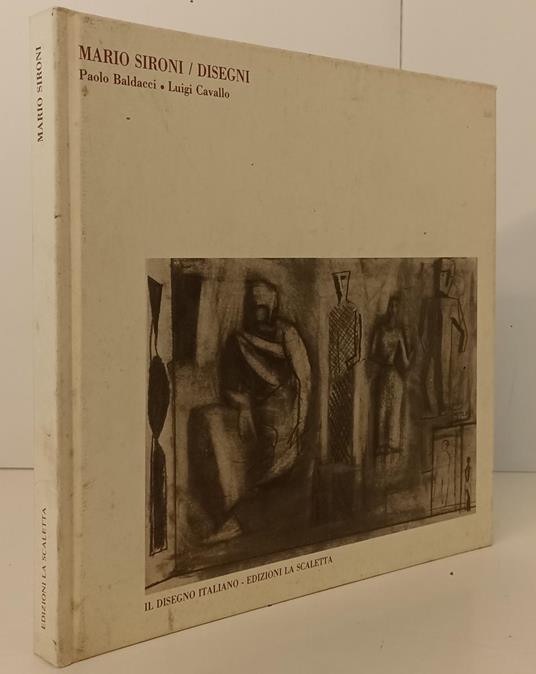 Mario Sironi Disegni- Baldacci- La Scaletta- Disegno Italiano- 1993-C-Xfs166 - copertina