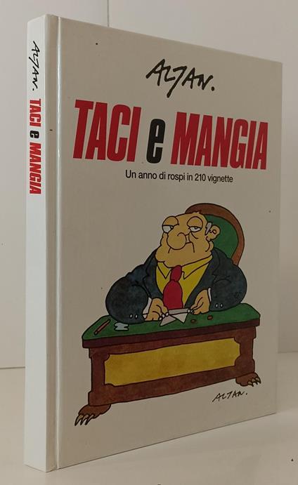 Taci E Mangia Un Anno Di Rospi In 210 Vignette - Altan - copertina