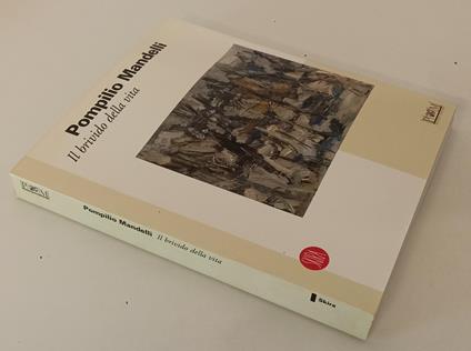 Pompilio Mandelli Il Brivido Della Vita Catalogo - Sandro Parmiggiani - copertina