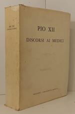 Discorsi Ai Medici- Pio Xii Fiorenzo Angelini- Orizzonte Medico--