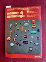 Manuale di gemmologia. Introduzione allo studio delle pietre preziose, ornamentali naturali, sintetiche, imitazioni, perle, coralli.  Seconda edizione aggiornata