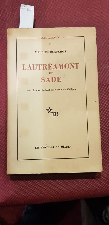 La Lautreamont et Sade. avec le texte integral des Chants de Maldoror. Arguments 19 - Maurice Blanchot - copertina