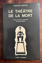 Le theatre de la mort. Textes reunis et presentes par Denis Bablet