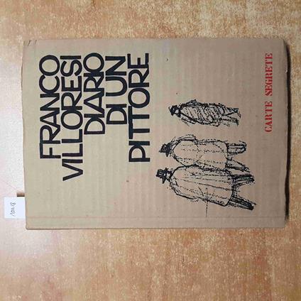 FRANCO VILLORESI Diario di un pittore CARTE SEGRETE - Franco Villoresi - copertina