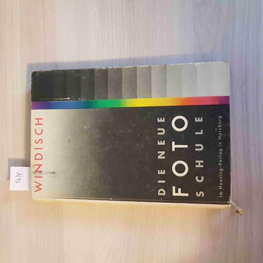 Die NEUE FOTO SCHULE - WINDISCH - TAUSEND - 1941 fotografia manuale tecnico - Hans Windisch - copertina