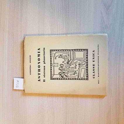 Il SISTEMA PLANETARIO astronomia GINESTRA AMALDI - RAI classe unica 1954 - Ginestra Amaldi - copertina