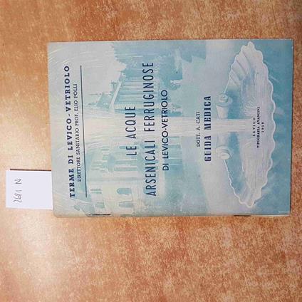 Le ACQUE ARSENICALI FERRUGINOSE DI LEVICO VETRIOLO 1959 dott. CATI guida medica - copertina