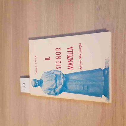 Il SIGNOR MANZELLA APOSTOLO DELLA SARDEGNA - PAOLO CARTA 1960 cagliari - Paolo Carta - copertina