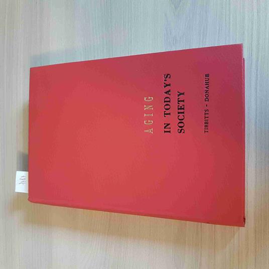 Aging In Today'S Society - Tibbitts, Donahue - Prentice Hall - 1960 - copertina