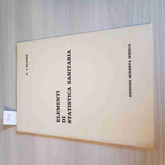 Elementi Di Statisti Sanitaria - L'Eltore 1965 Minerva Medica - copertina