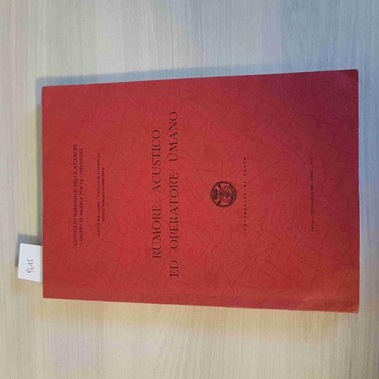 RUMORE ACUSTICO ED OPERATORE UMANO Università di Pavia 1973 C.N.R. ingegneria - copertina