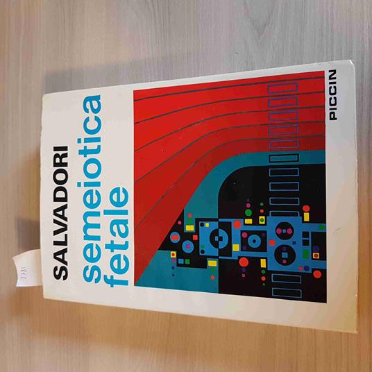 Semeiotica Fetale - Bruno Salvadori - Piccin - 1974 - Massimo L. Salvadori - copertina