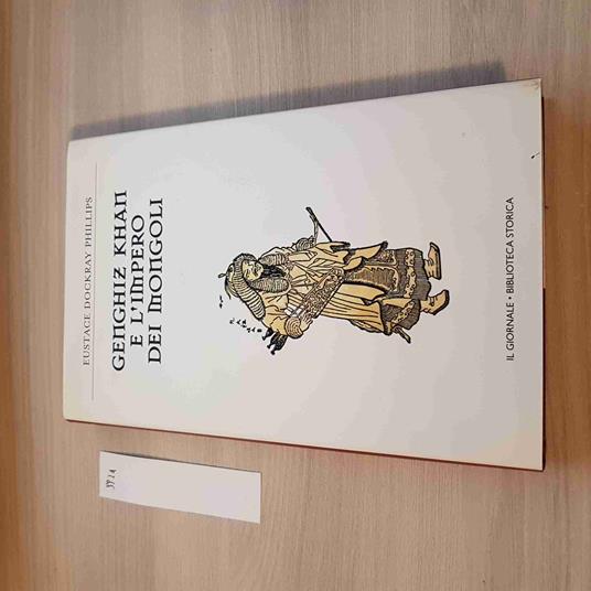 Genghiz Khan E L'Impero Dei Mongoli - Phillips - Il Giornale - 1982 - copertina