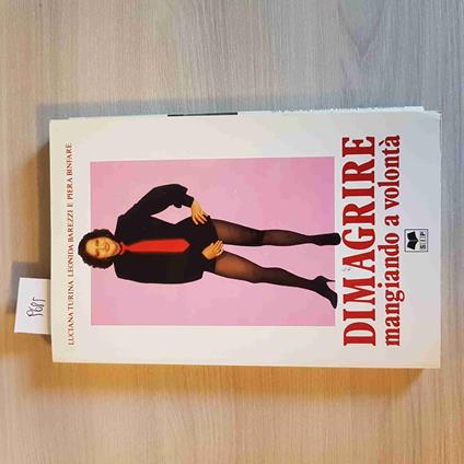 Dimagrire Mangiando A Volontà - Luciana Turina - Sip - 1986 - copertina