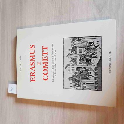 ERASMUS E COMETT autografato da SOFIA CORRADI - BULZONI EDITORE - 1988 - Sofia Corradi - copertina