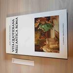 Vita Quotidiana Nell'Antica Roma -Weeber- Il Giornale Biblioteca Storica - 2003