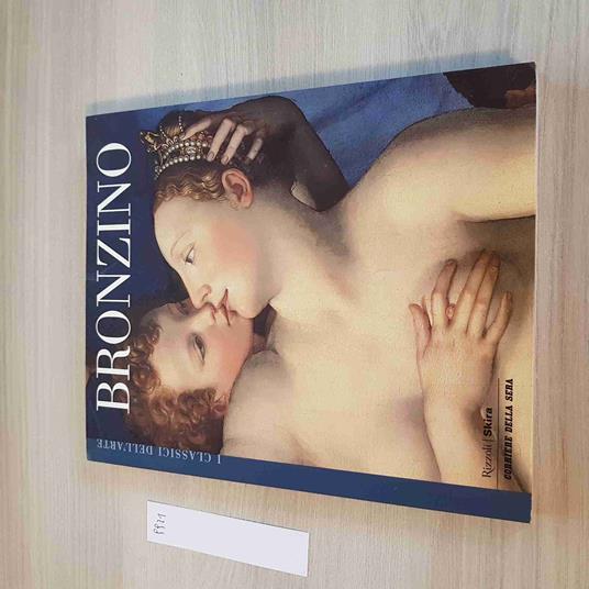 Bronzino 52 - I Classici Dell'Arte - Rizzoli, Skira - 2004 - copertina