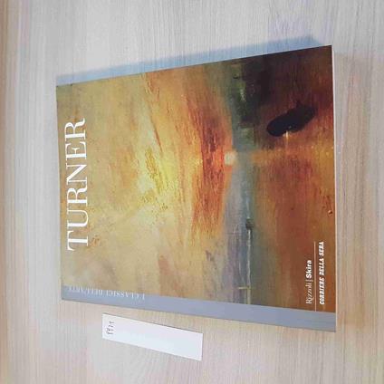Turner 25 - I Classici Dell'Arte - Rizzoli, Skira - 2004 - copertina
