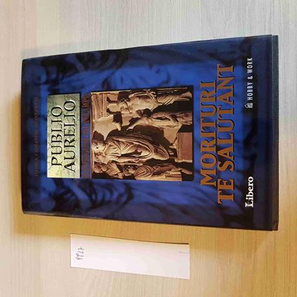 Morituri Te Salutant - Un Investigatore Nell'Antica Roma - Libero - 2005 - Danila Comastri Montanari - copertina