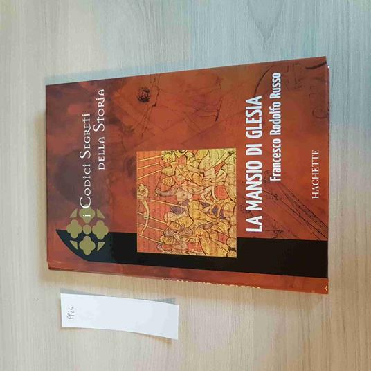 Mansio Di Glesia - Russo - Hachette - I Codici Segreti Della Storia - 2006 - Russo - copertina