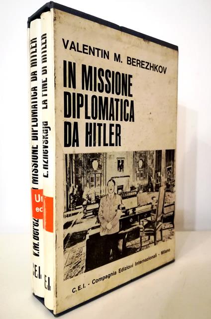 In missione diplomatica da Hitler - La fine di Hitler Fuori dal mito e dal romanzo giallo - due volumi in cofanetto editoriale - copertina