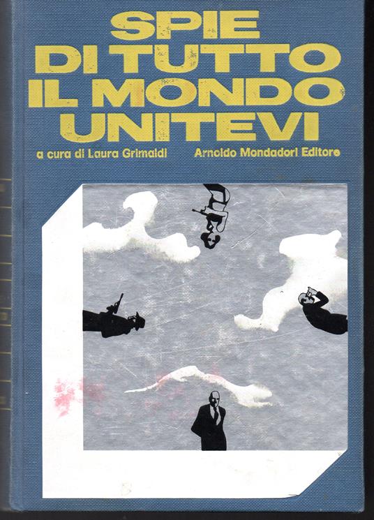 Spie di tutto il mondo unitevi A cura di Laura Grimaldi - copertina