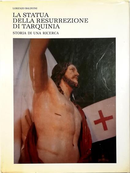 statua della Resurrezione di Tarquinia Storia di una ricerca - Lorenzo Balduini - copertina