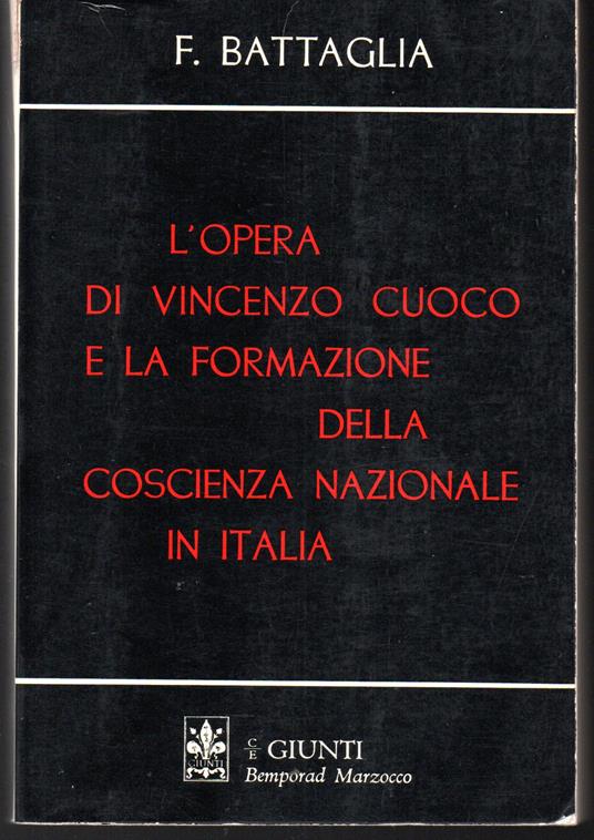 L' opera di Vincenzo Cuoco e la formazione della coscienza nazionale in Italia - Felice Battaglia - copertina