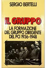Il gruppo La formazione del gruppo dirigente del PCI 1936-1948