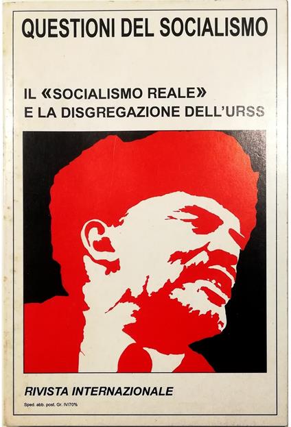 Questioni del socialismo Rivista internazionale Il «socialismo reale» e la disgregazione dell'URSS - copertina