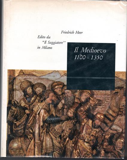 Il medioevo 1100-1350 - Friedrich Heer - copertina