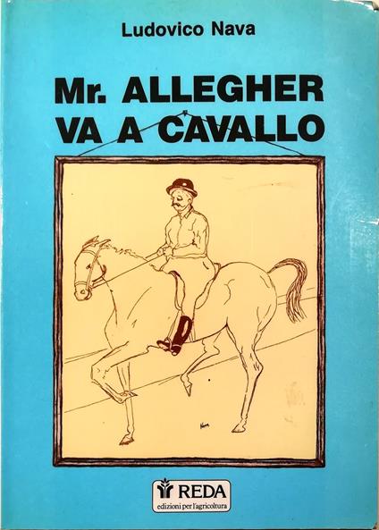 Mr. Allegher va a cavallo - Ludovico Nava - copertina