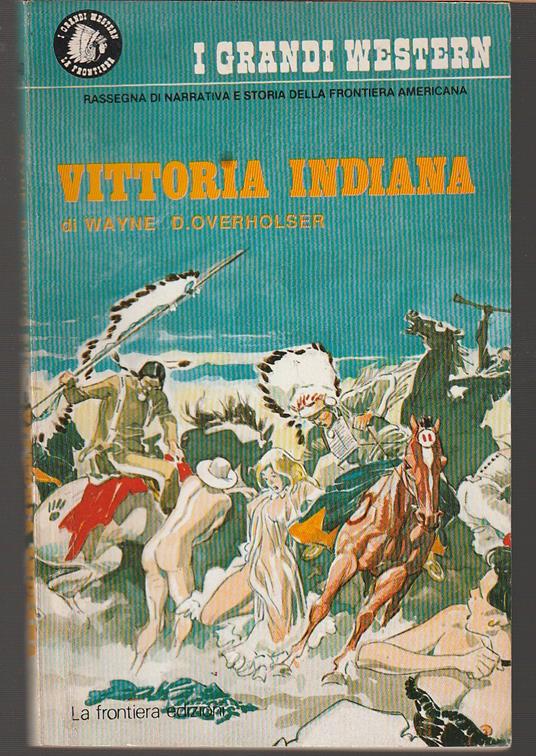Vittoria indiana - Wayne D. Overholser - copertina